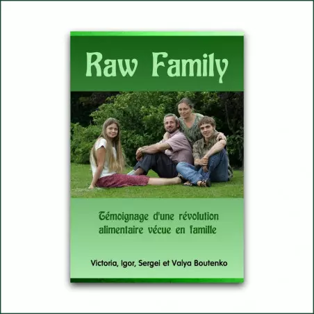 Raw Family Revolutie Rauwe Voeding Raw Family Revolutie Rauwe Voeding