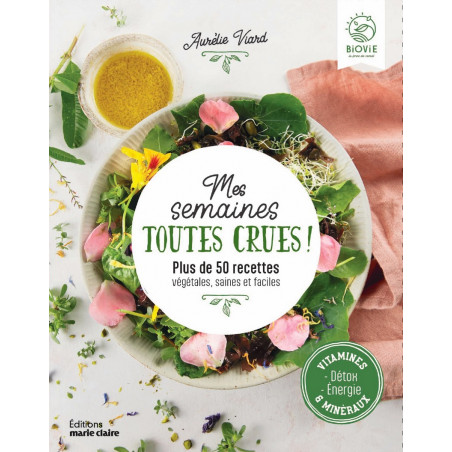 livre "mes semaines toutes crues" recettes par Aurélie Viard livre "mes semaines toutes crues" recettes par Aurélie Viard