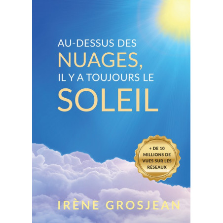 Couverture - Irène Grosjean - Au dessus des nuages il y a toujours le soleil - éditions Biovie