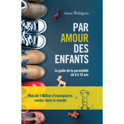 couverture du livre Par Amour des Enfants guide de la parentalité couverture du livre Par Amour des Enfants guide de la parentalité