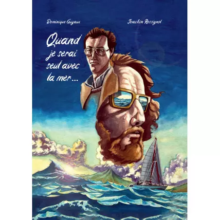 Copertina del fumetto Quando Sarò Solo Con Il Mare... - Guyaux, Rossignol Copertina del fumetto Quando Sarò Solo Con Il Mare... - Guyaux, Rossignol