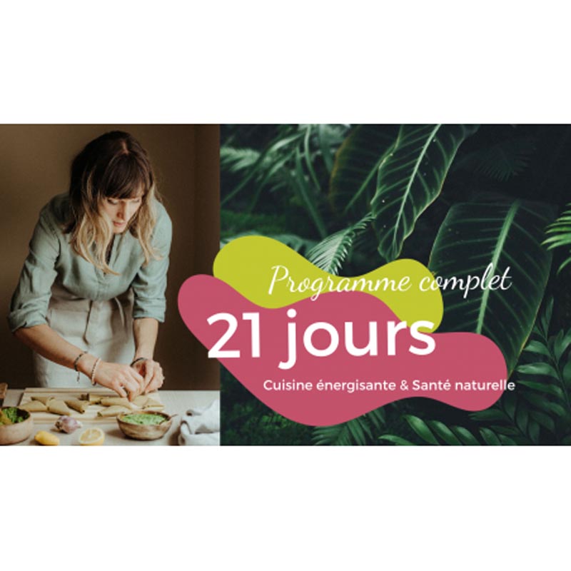 Cuisine énergisante et santé naturelle Bootcamp culinaire : Pimp ton assiette - 21 jours Cuisine énergisante et santé naturelle Bootcamp culinaire : Pimp ton assiette - 21 jours