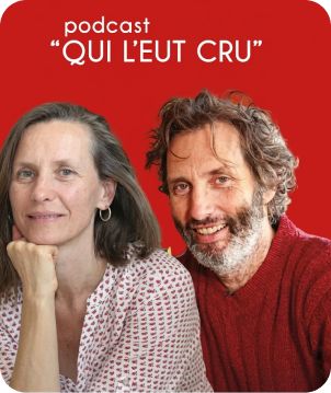Podcast Qui l'eut cru